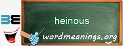 WordMeaning blackboard for heinous